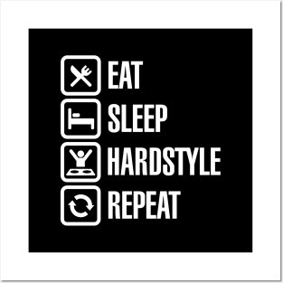 Eat sleep Hardstyle repeat Posters and Art